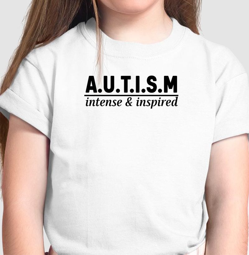A.U.T.I.S.M | intense & inspired