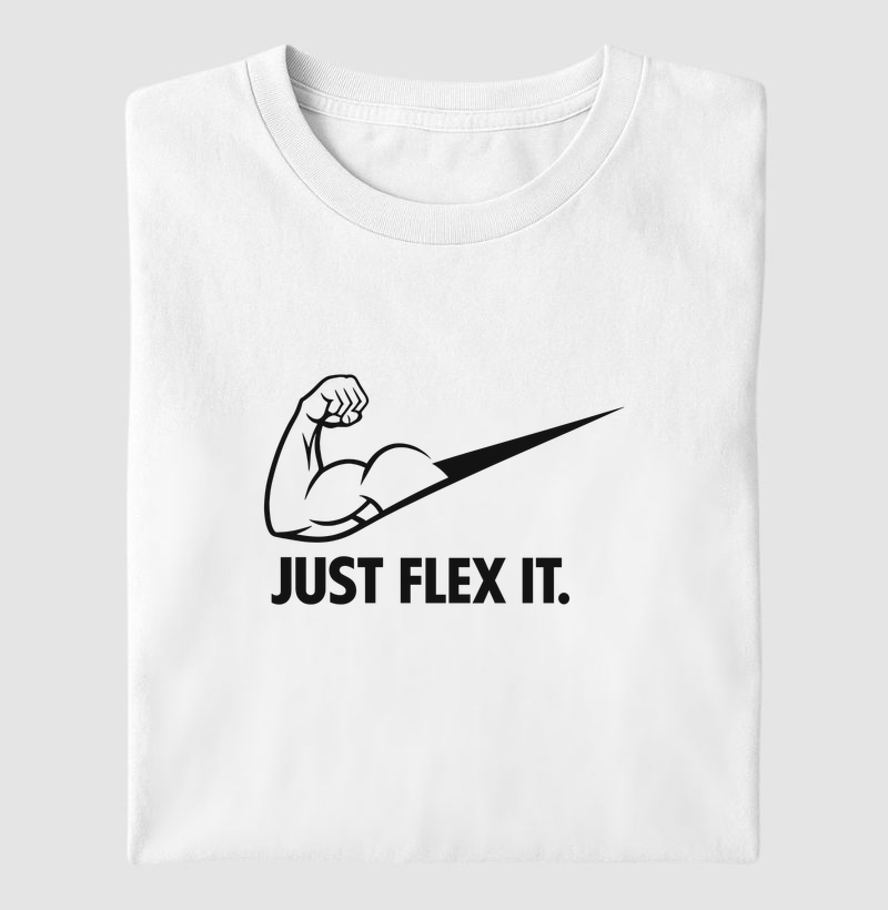 JUST FLEX IT