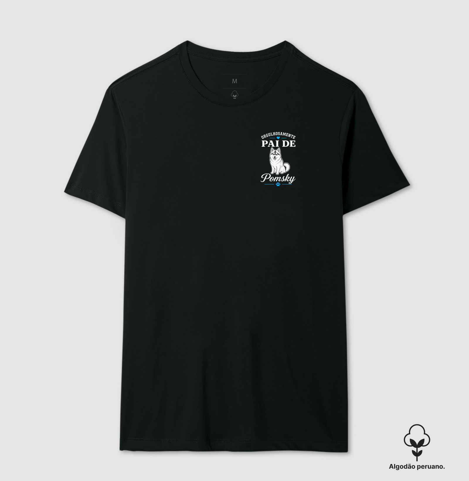 Orgulhosamente Pai de Pomsky - Camiseta Algodão Peruano