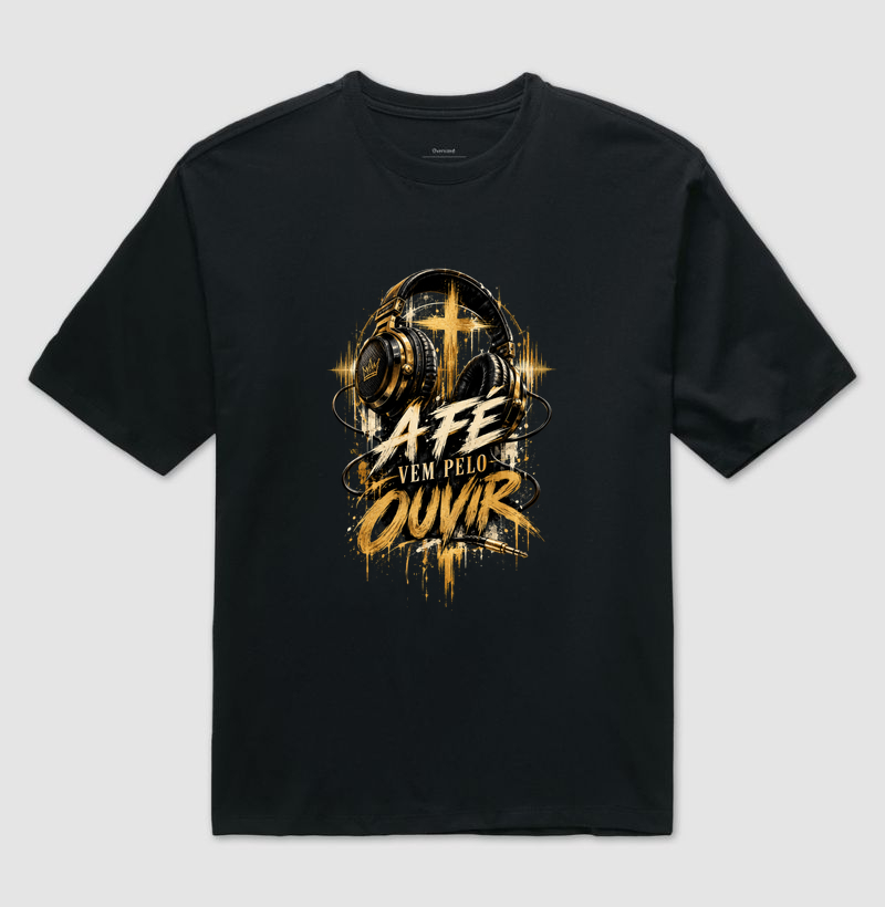 Vista sua Fé - Camiseta Oversized
