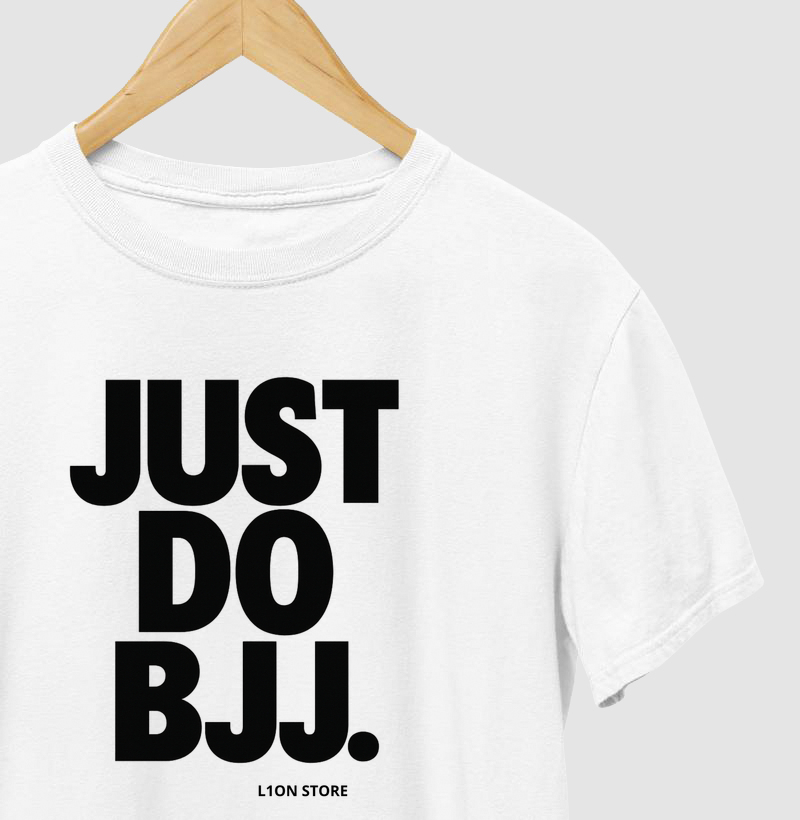 Just Do Brazilian Jiu-Jitsu