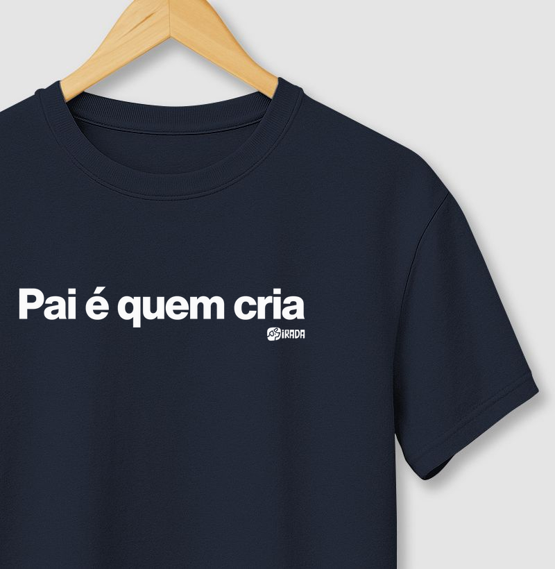 Pai é quem cria