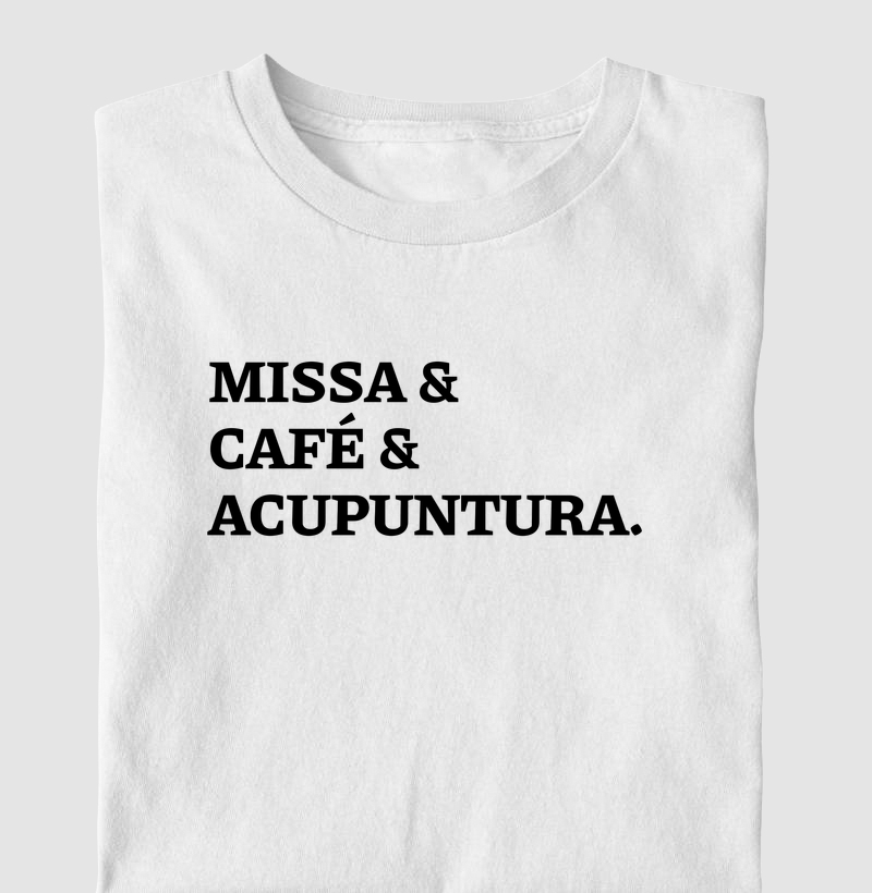 Missa & Café & Acupuntura
