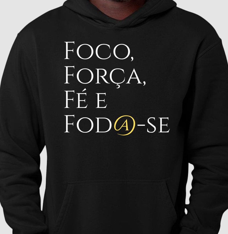 Foco, Força, Fé e Fod@-se
