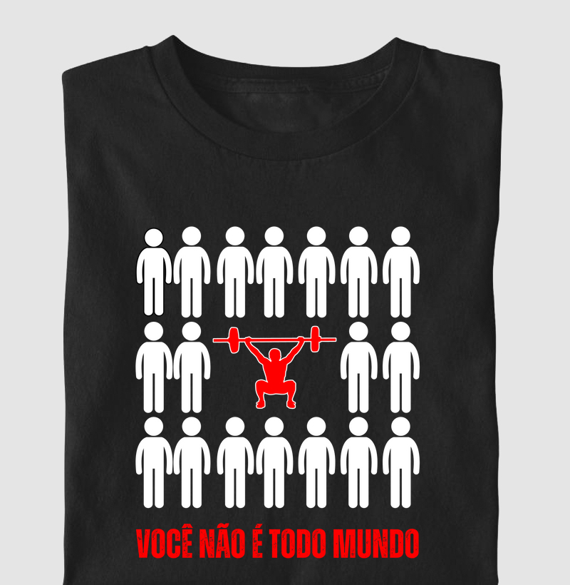 VOCÊ NÃO É TODO MUNDO