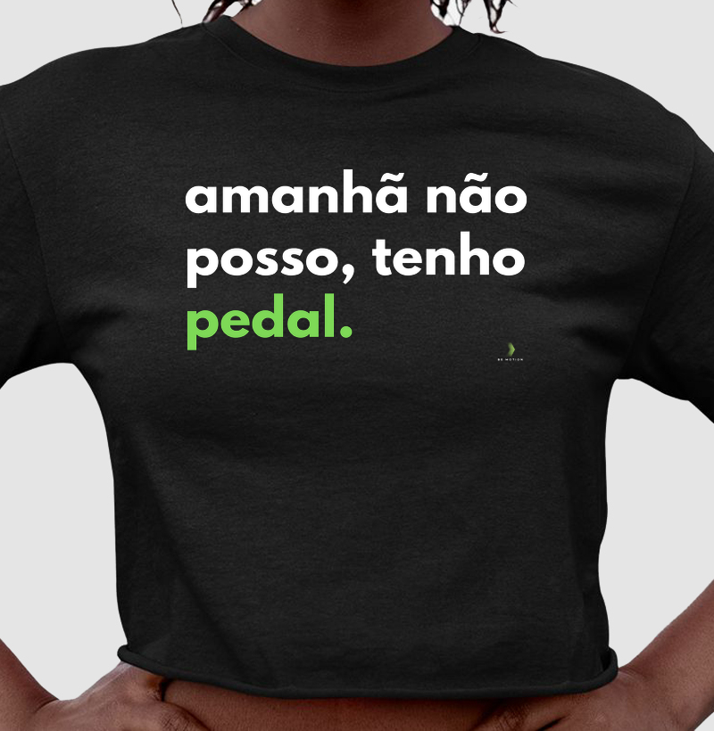 Amanhã não posso, tenho pedal.
