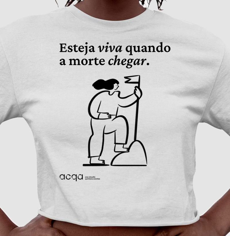 Esteja viva quando a morte chegar - ACQA