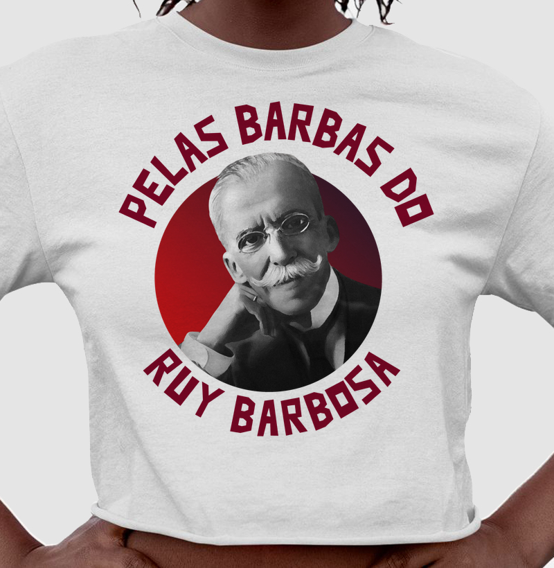 PELAS BARBAS DO RUY BARBOSA