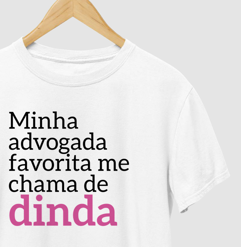 Minha advogada favorita me chama de dinda