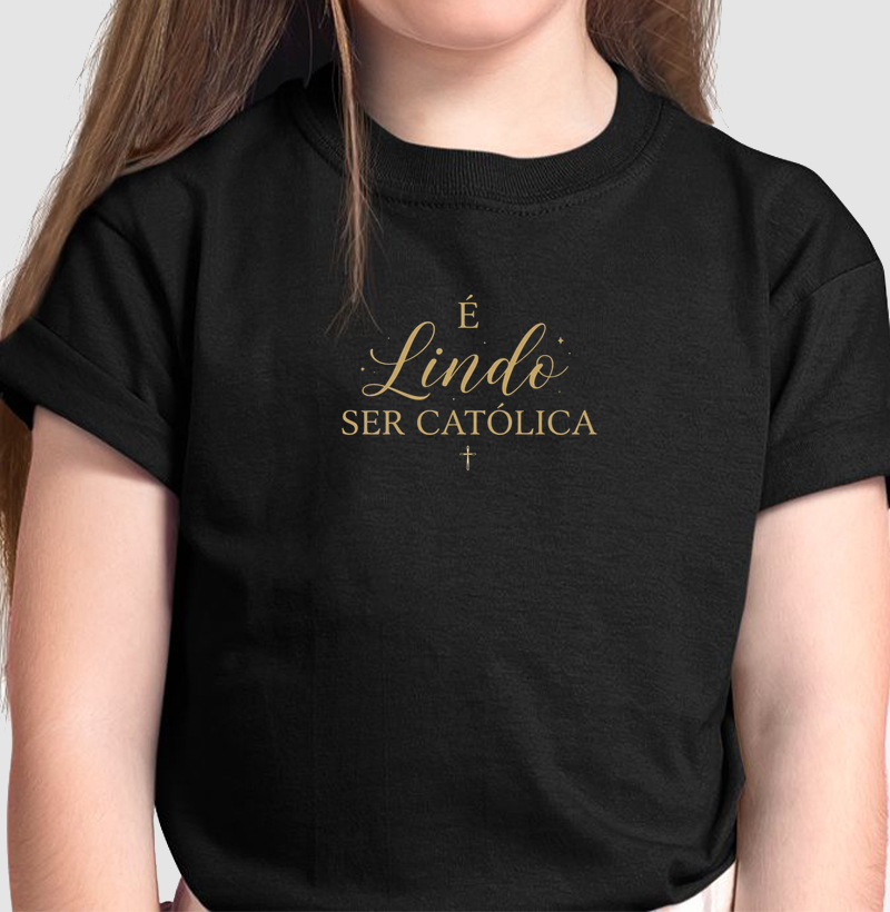 Camiseta Infantil É Lindo Ser Católica
