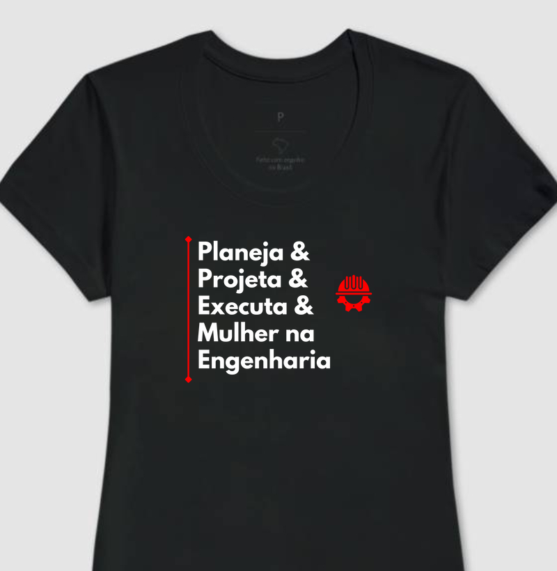 Planeja & Projeta & Executa & Mulher na Engenharia