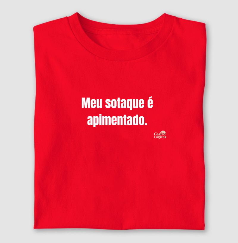 Meu sotaque é apimentado.