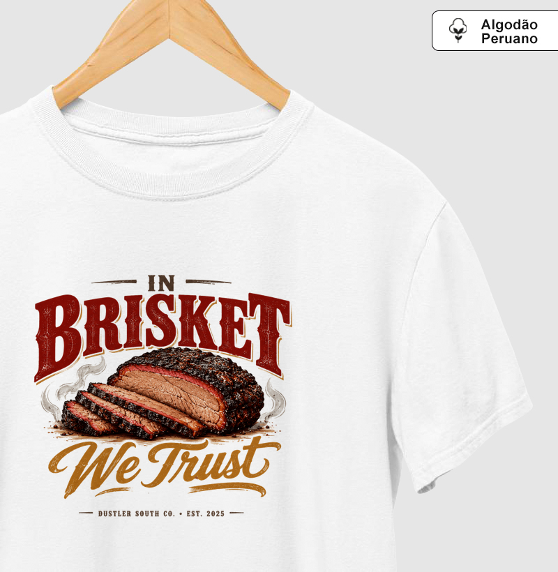Camiseta Country Masculina In Brisket We Trust - Dustler South Co.