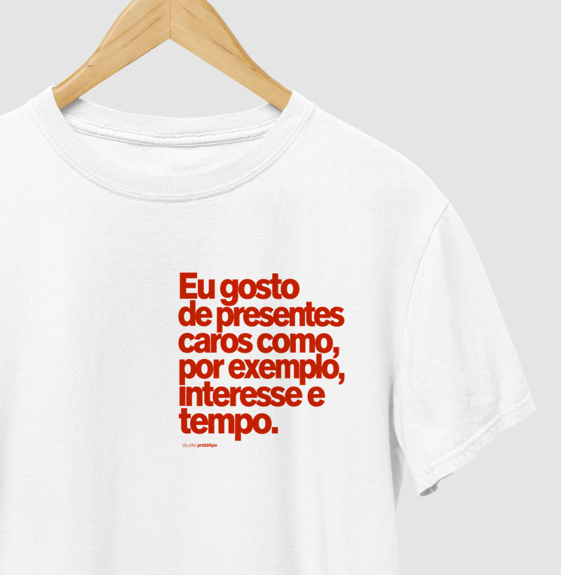 Eu Gosto de Presentes Caros (estampa P)