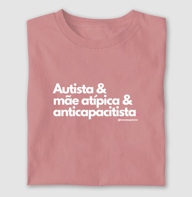 Autista & mãe atípica & anticapacitista