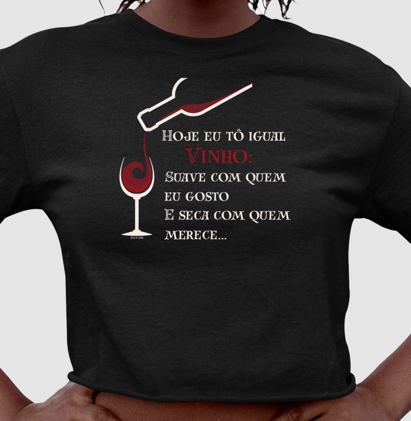 Hoje eu tô igual vinho