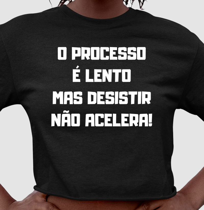 O processo é lento, mas desistir não acelera