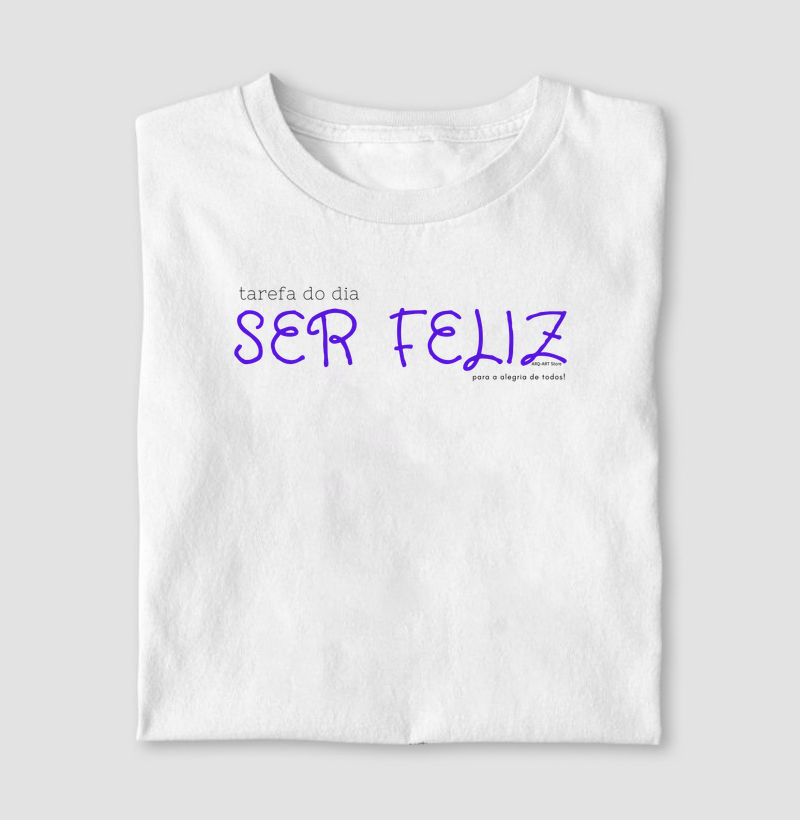 Tarefa do dia SER FELIZ