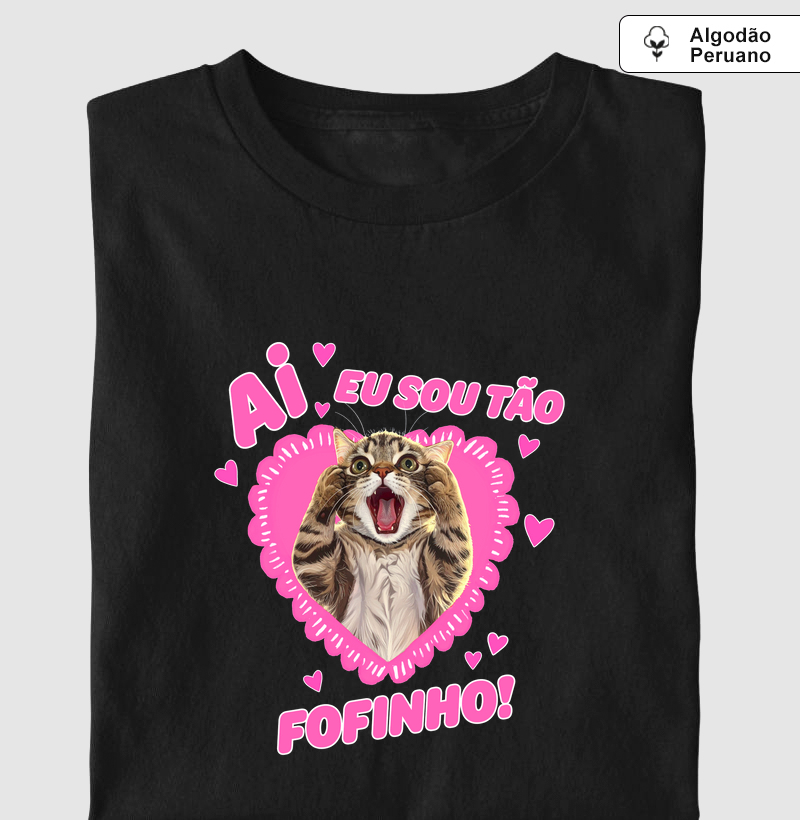 Ai, eu sou tão fofinho!