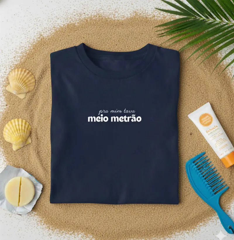 Pra Mim Tava Meio Metrão - Camiseta | Surf For Fun Wear