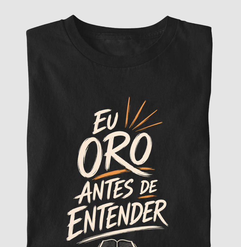 Eu Oro Antes de Entender