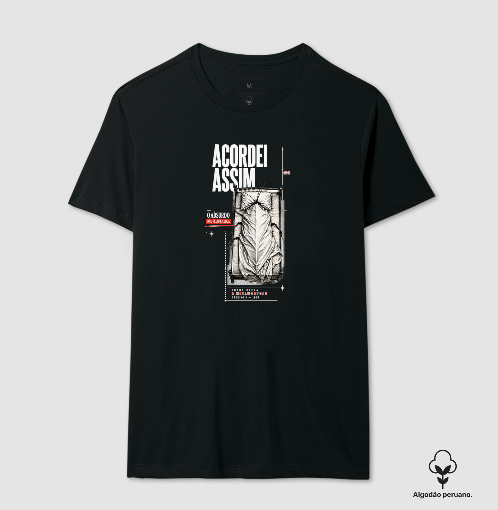Acordei Assim — O Absurdo Não Pediu Licença - Camiseta Algodão Peruano