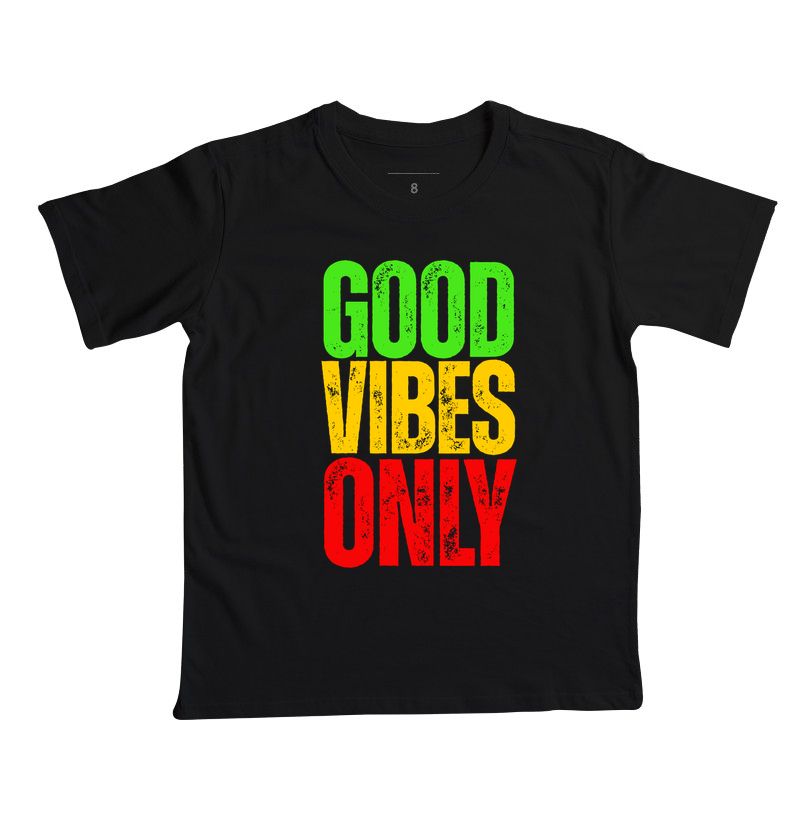 Good Vibes Only