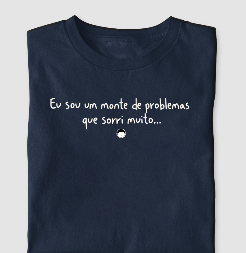 Um Monte de Problemas Que Sorri Muito