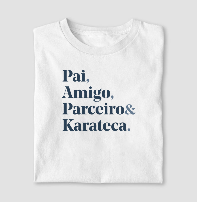 Pai, Amigo, Parceiro & Karateca.