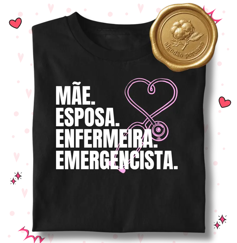 Mãe. Esposa. Enfermeira. Emergencista.