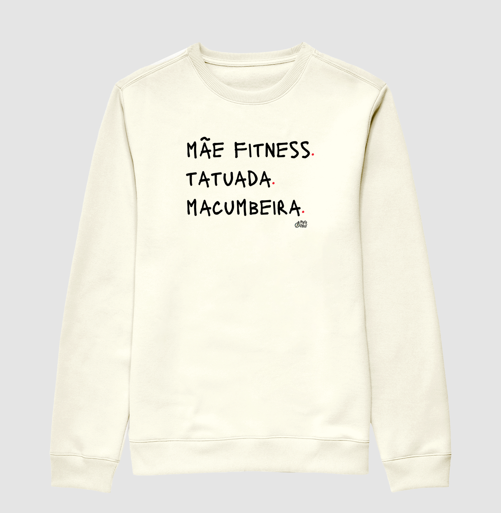 Suéter Moletom Mãe Fitness, Tatuada & Macumbeira Maria Patuá