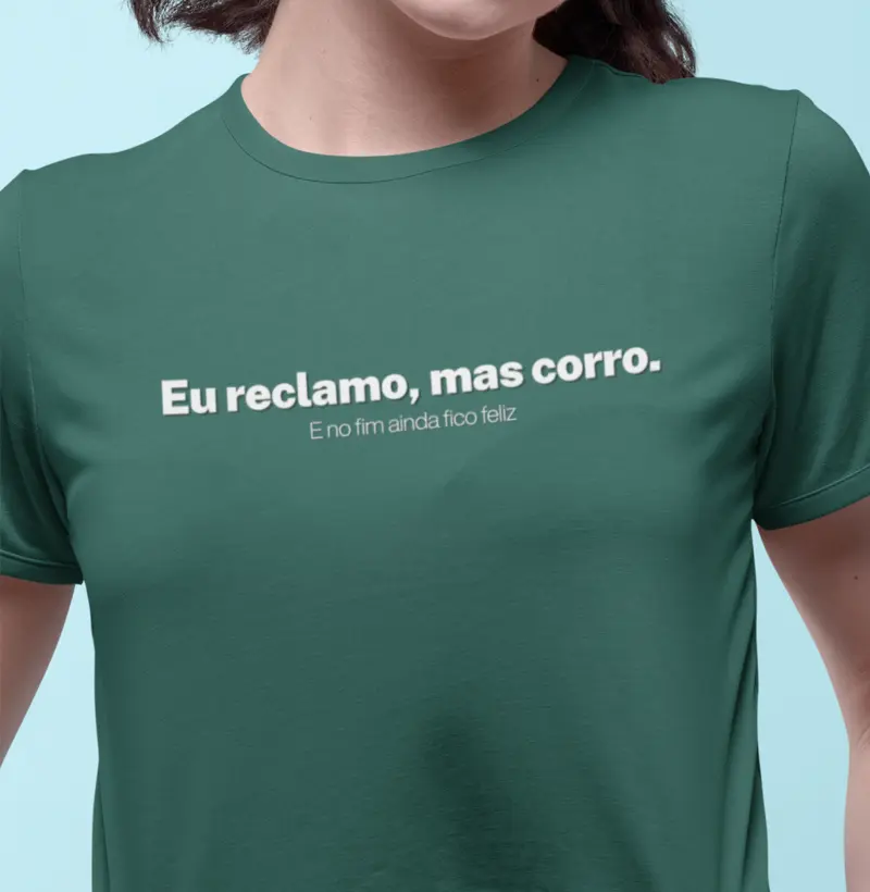 Eu reclamo, mas corro