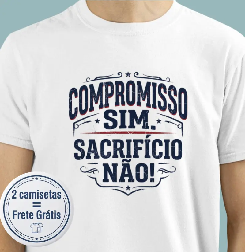 Compromisso sim! Sacrifício não - Camiseta