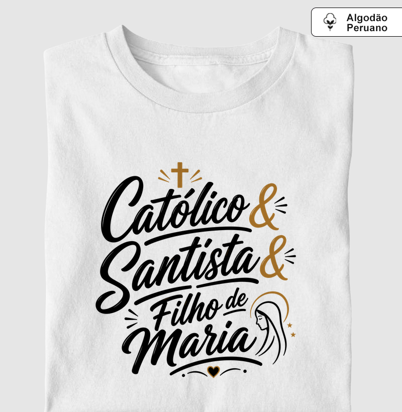 Católico & Santista & Filho de Maria - Letter - Algodão Peruano