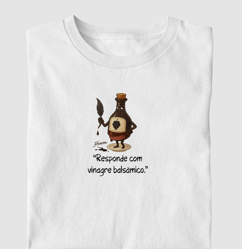 Responde com vinagre balsâmico.