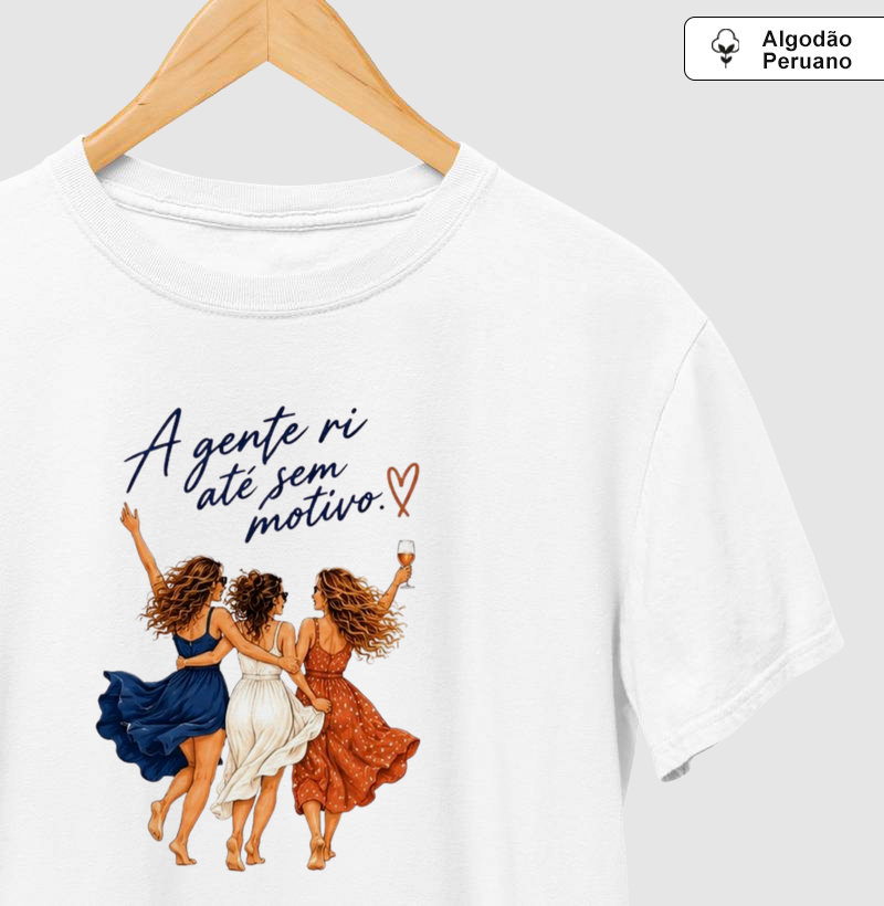 A gente ri até sem motivo Algodão Peruano