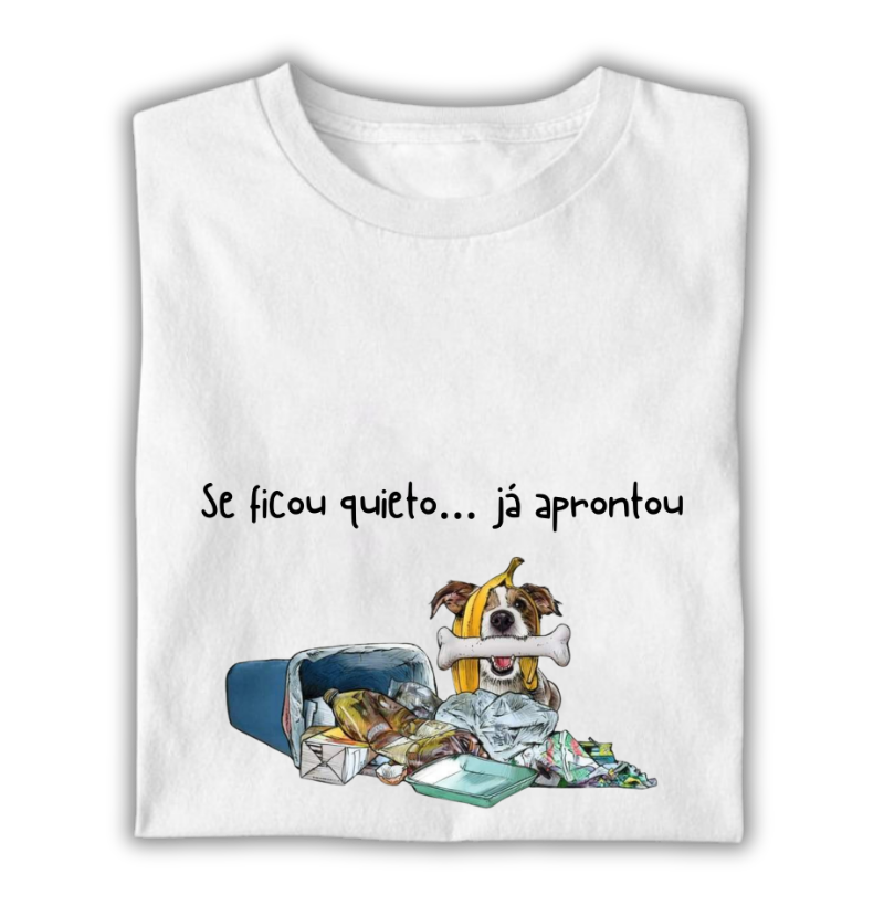 Se ficou quieto... Já aprontou