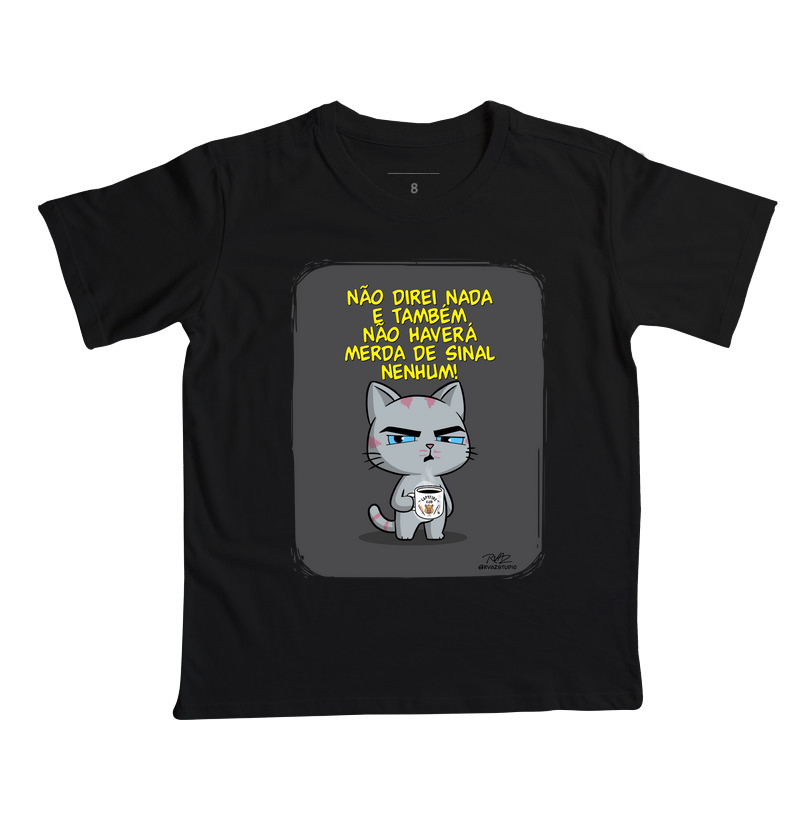 Camiseta Gato Sincero Sinal Nenhum - Camiseta Infantil