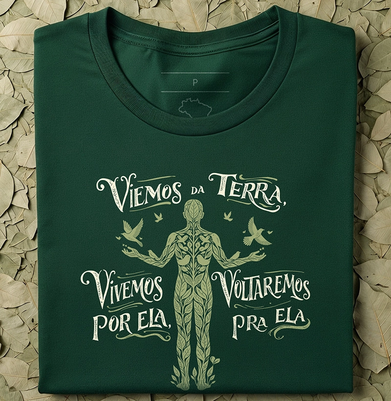 Viemos da Terra, Vivemos por Ela, Voltaremos pra Ela