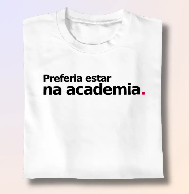 Preferia estar na academia