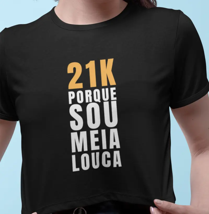 21k Porque sou meia louca