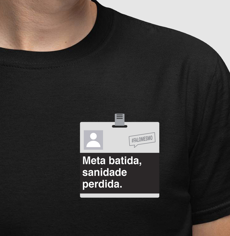 Meta batida, sanidade perdida