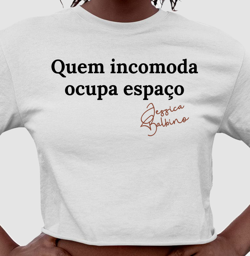 Quem incomoda ocupa espaço