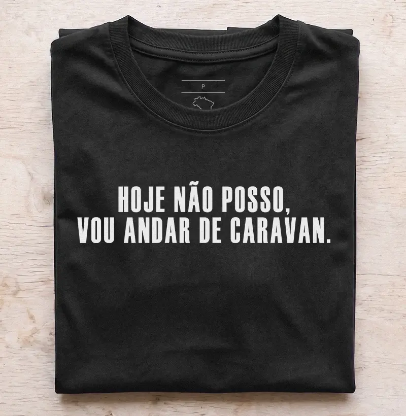 Vou andar de Caravan - Camiseta