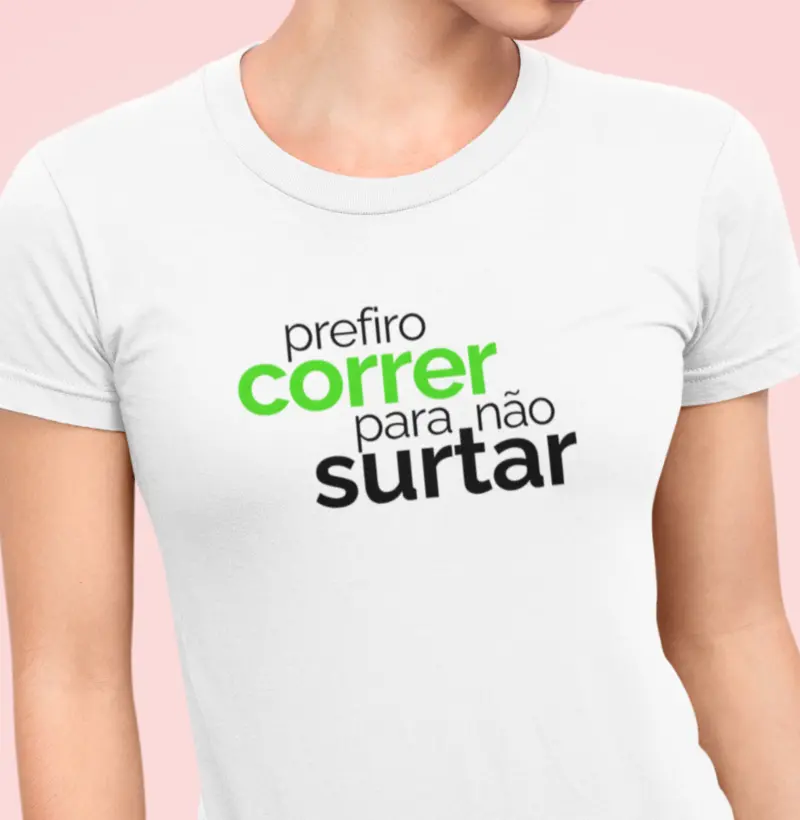 Prefiro correr para não surtar