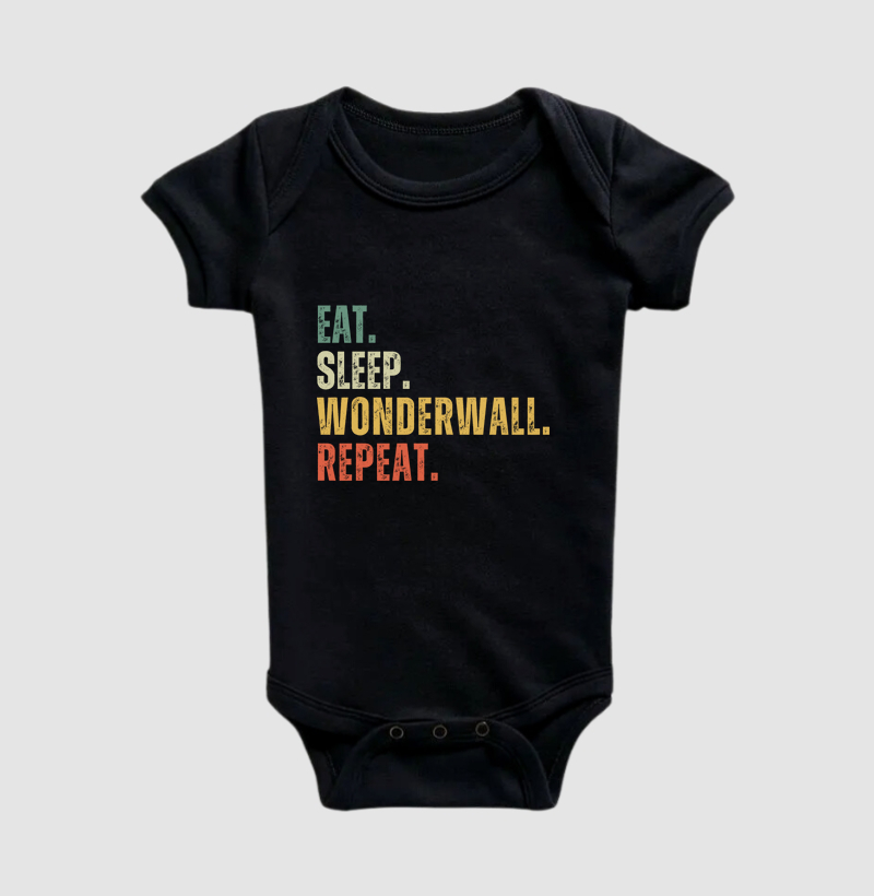 EAT. SLEEP. WONDERWALL. REPEAT.