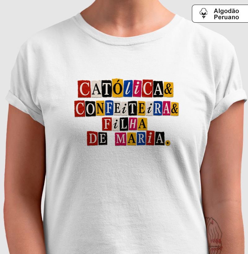 Católica & Confeiteira & Filha de Maria - Ransom - Algodão Peruano