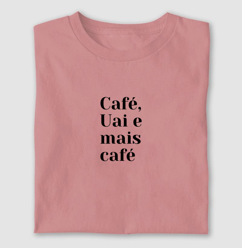Café, Uai e mais café