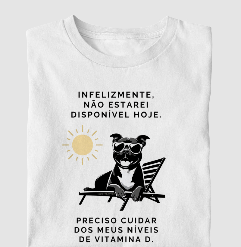 INFELIZMENTE HOJE NÃO ESTAREI DISPONÍVEL, PRECISO CUIDAR DOS MEUS NÍVEIS DE VITAMINA D