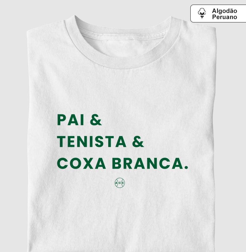 Pai & Tenista & Coxa Branca